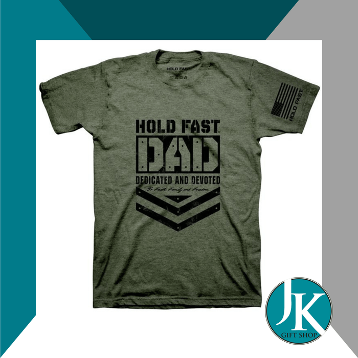 Dad Hold Fast Tee Shirt Green