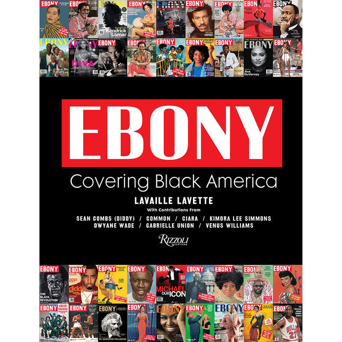Cover of the book 'Ebony: Covering Black America' featuring a collage of historic Ebony magazine covers and notable African American figures.