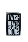 I Wish Heaven Had Visiting Hours