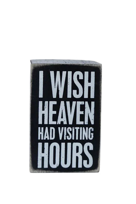 I Wish Heaven Had Visiting Hours