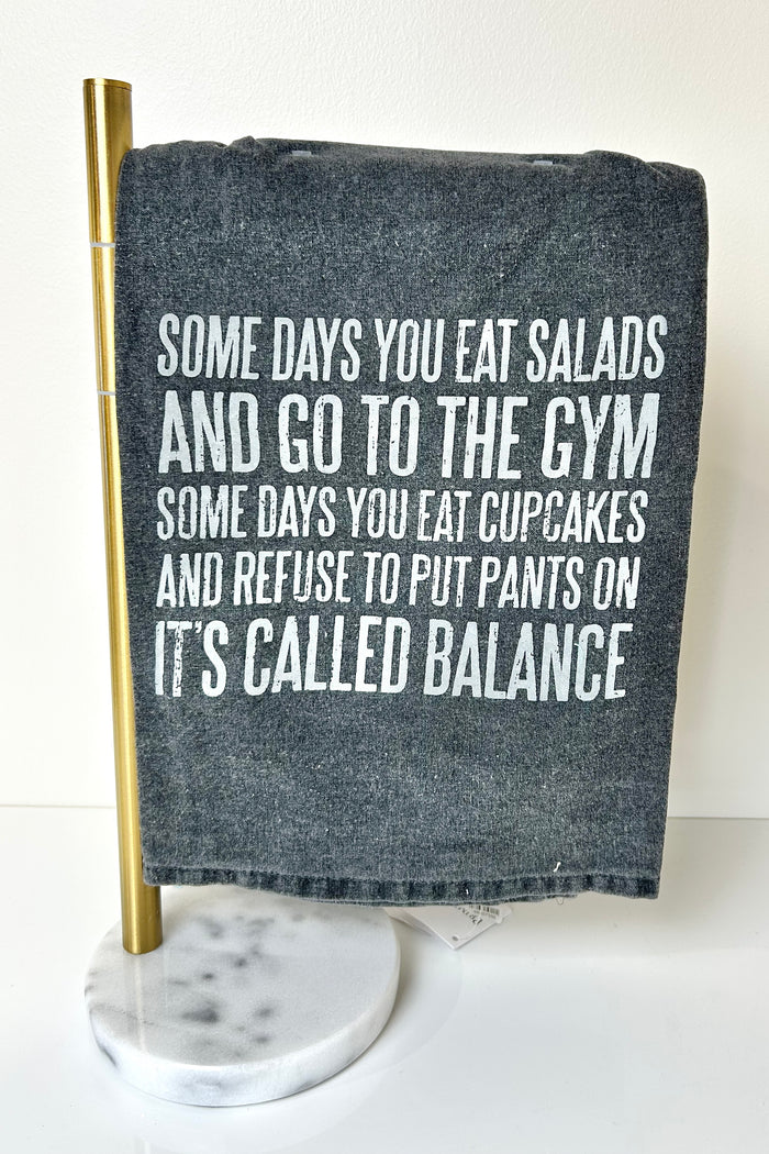 IT'S CALLED BALANCE TEA TOWEL
