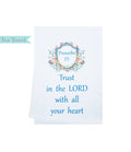 Tea Towel Flower Crest with Bible Verse: Proverbs 3:5 Trust in the LORD