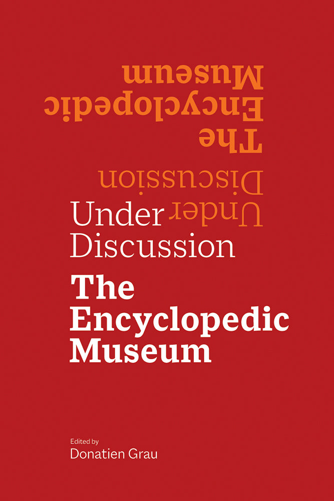 Cover of the book 'Under Discussion: The Encyclopedic Museum' with red background and white and yellow text.
