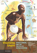 Cover of the book 'Visualizing Empire: Africa, Europe, and the Politics of Representation' featuring an illustration of a person carrying a drum with a map in the background.