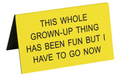 Yellow Grown Up Thing Tent Sign
